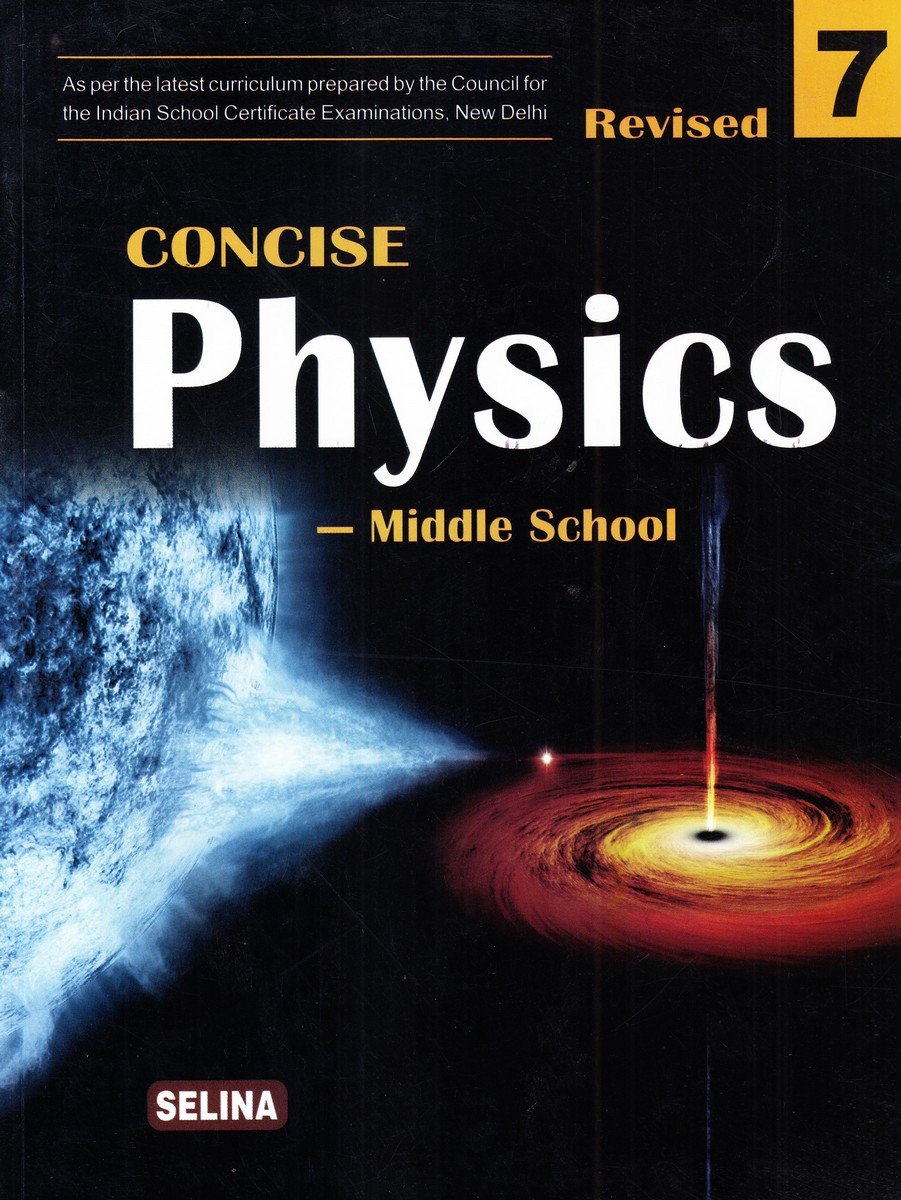 Concise Physics Middle School For Class 7 Examination 20192020 Dec 2017 Ss Shome