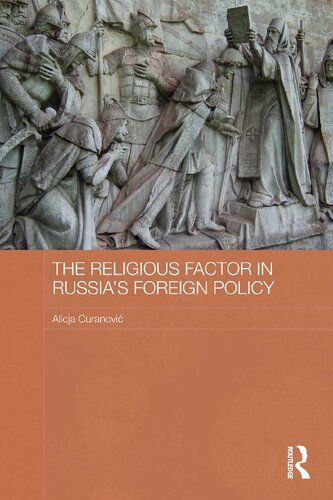 The Religious Factor In Russias Foreign Policy Keeping God On Our Side Alicja Curanovi