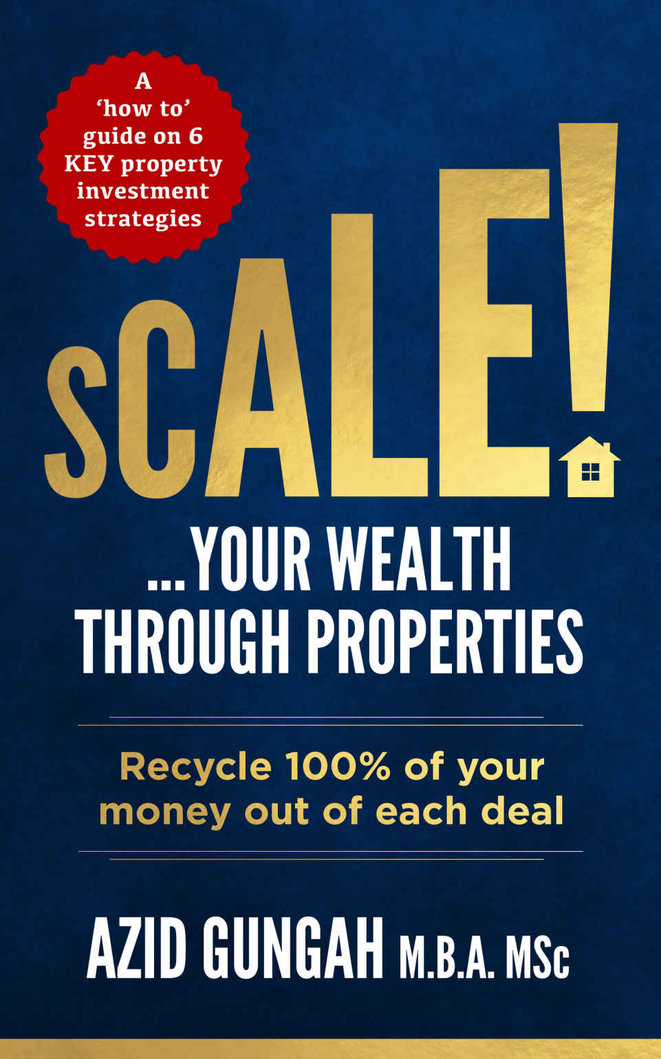 Scale Your Wealth Gungah Azid