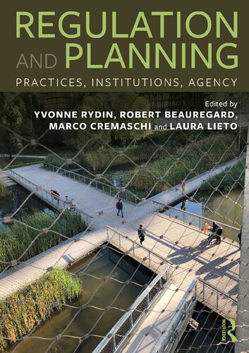 Regulation And Planning Practices Institutions Agency 1st Edition Yvonne Rydin
