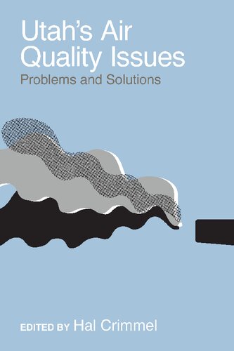 Utahs Air Quality Issues Problems And Solutions Illustrated Crimmel