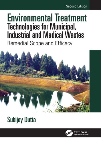 Environmental Treatment Technologies For Municipal Industrial And Medical Wastes Remedial Scope And Efficacy 2nd Edition Dutta