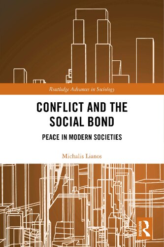 Conflict And The Social Bond Peace In Modern Societies Lianos Michalis