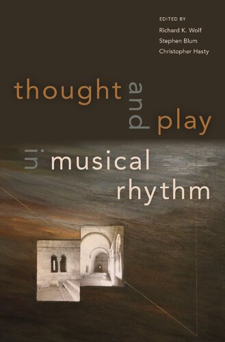 Thought And Play In Musical Rhythm Asian African And Euroamerican Perspectives Richard Wolf