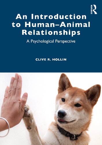 An Introduction To Humananimal Relationships A Psychological Perspective 1st Edition Hollin
