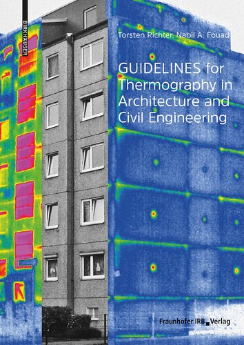 Guidelines For Thermography In Architecture And Civil Engineering Theory Application Areas Practical Implementation 1st Edition Torsten Richter
