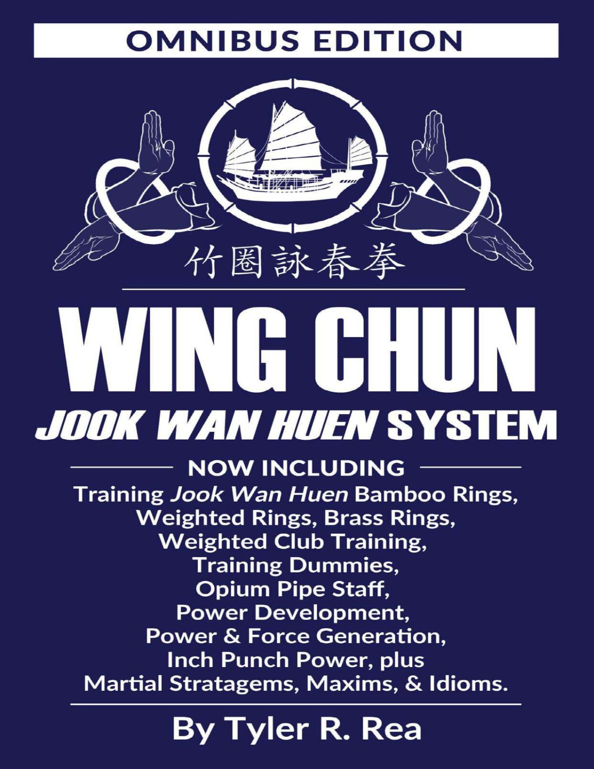 Wing Chun Jook Wan Huen System Omnibus Edition Bamboo Rings Weighted Brass Rings Weighted Clubs Training Dummies Opium Pipe Power Development Generation Inch Punch Stratagems Maxims Rea