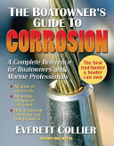 The Boatowners Guide To Corrosion A Complete Reference For Boatowners And Marine Professionals 1st Edition Collier