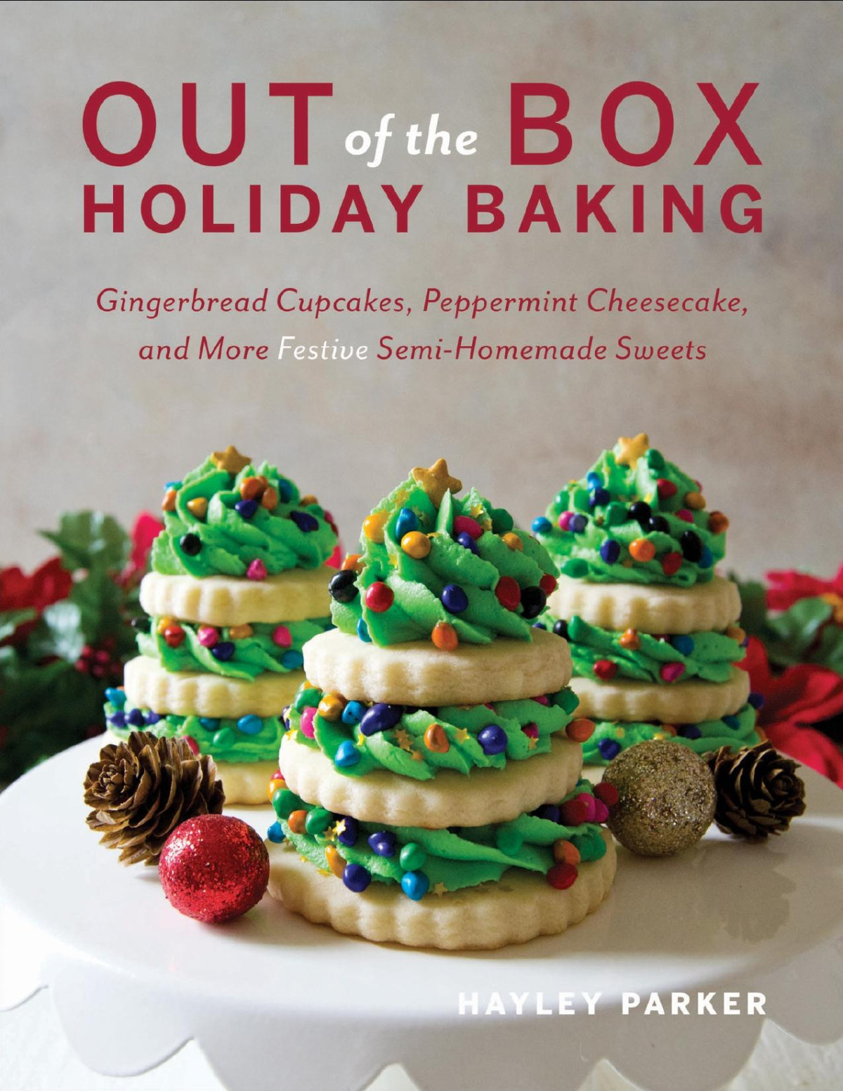 Out Of The Box Holiday Baking Hayley Parker