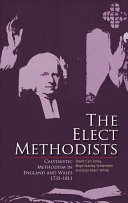 The Elect Methodists Calvinistic Methodism In England And Wales 17351811 Jones