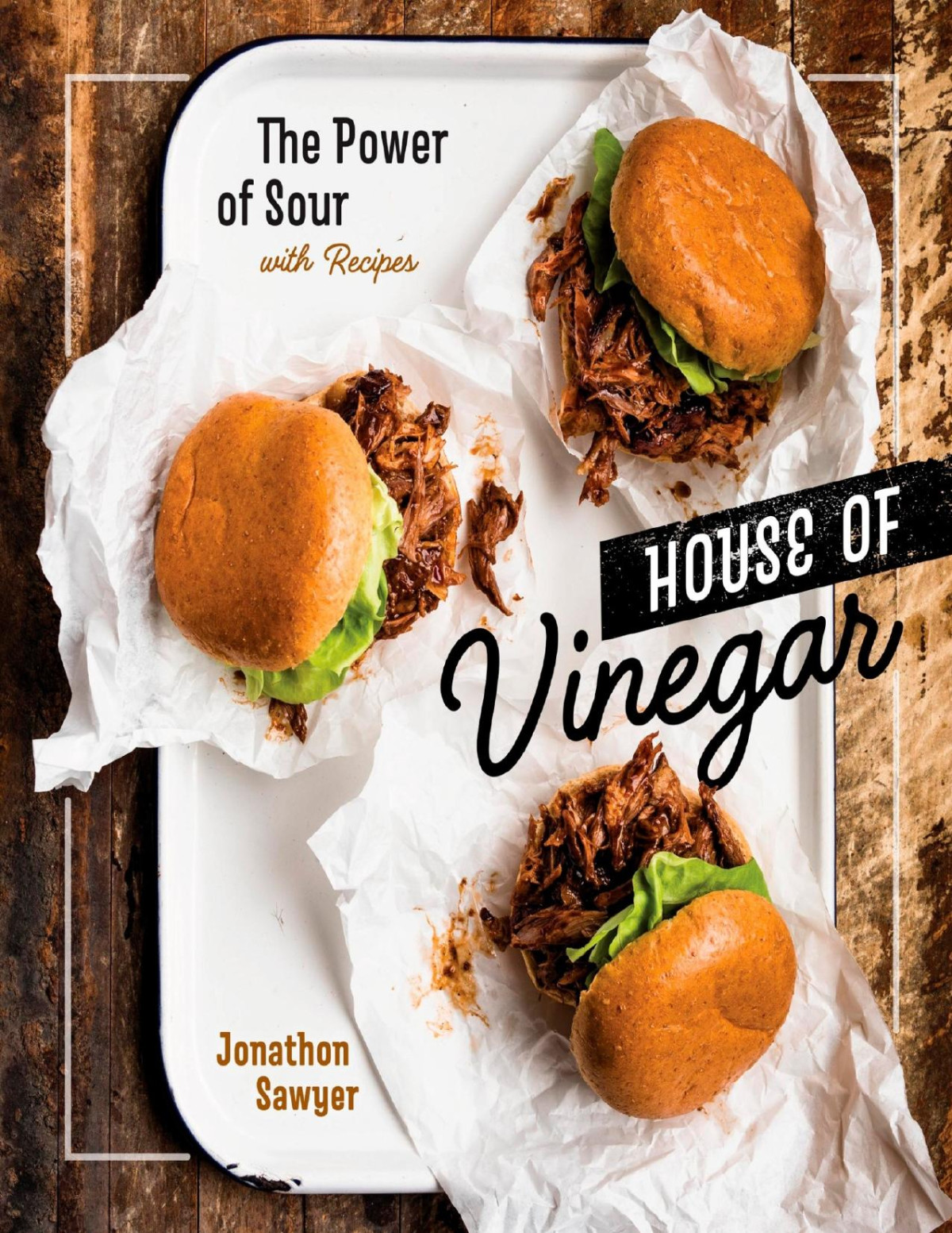 House Of Vinegar Jonathon Sawyer
