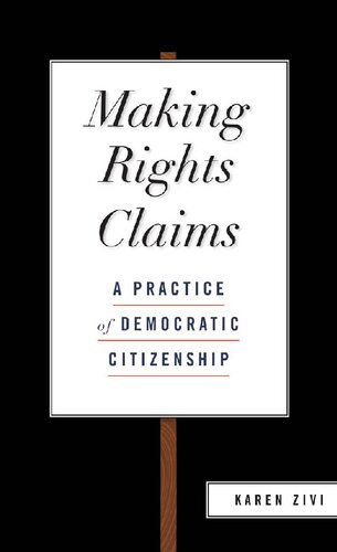 Making Rights Claims 1st Edition Karen Zivi