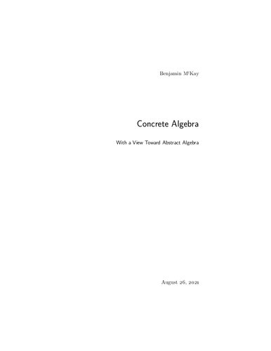 Concrete Algebra With A View Toward Abstract Algebra Version August 26 2021 Benjamin Mckay