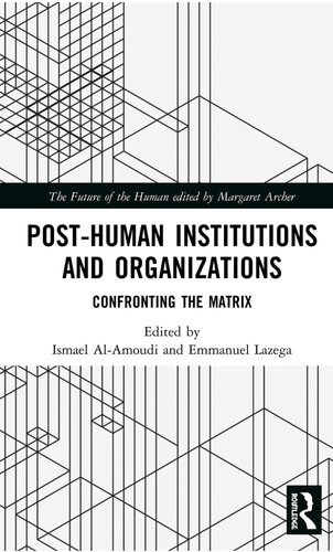 Posthuman Institutions And Organizations First Margaret S Archer