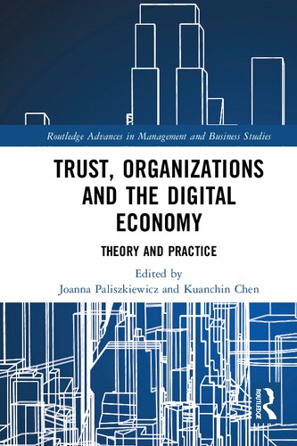 Trust Organizations And The Digital Economy Theory And Practice 1st Edition Joanna Paliszkiewicz