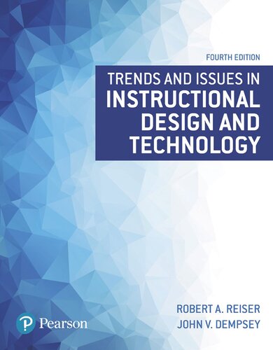 Trends And Issues In Instructional Design And Technology 4th Edition Robert A Resier John V Dempsey