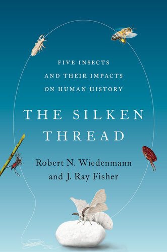 The Silken Thread Robert N Wiedenmann J Ray Fisher