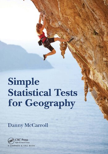 Simple Statistical Tests For Geography 100 Cases 1st Edition Danny Mccarroll