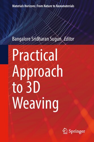 Practical Approach To 3d Weaving 1st Edition Bangalore Sridharan Sugun