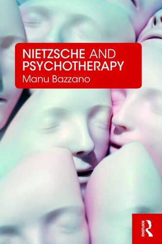Nietzsche And Psychotherapy 1st Edition Manu Bazzano