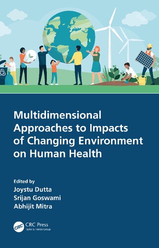 Multidimensional Approaches To Impacts Of Changing Environment On Human Health 1st Edition Joystu Dutta