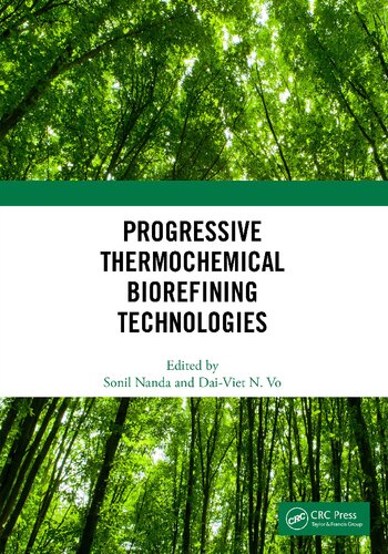 Progressive Thermochemical Biorefining Technologies 1st Edition Sonil Nanda