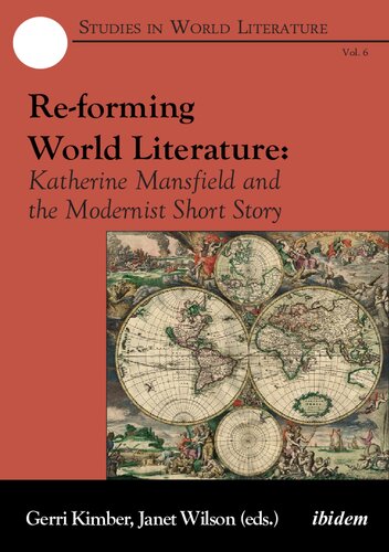 Reforming World Literature Katherine Mansfield And The Modernist Short Story Gerri Kimber