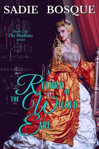 A Return Of The Wicked Earl Sadie Bosque