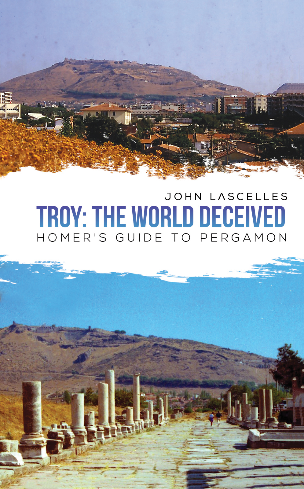 Troy The World Deceived John Lascelles