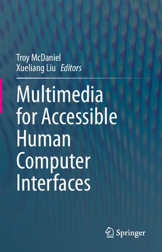 Multimedia For Accessible Human Computer Interfaces 1st Edition Troy Mcdaniel Editor