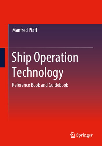 Ship Operation Technology Reference Book And Guidebook 1st Ed 2022 Manfred Pfaff
