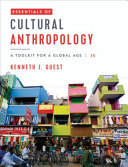 Essentials Of Cultural Anthropology A Toolkit For A Global Age Third Edition Third Guest