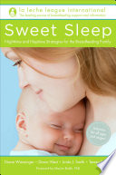 Sweet Sleep Nighttime And Naptime Strategies For The Breastfeeding Family 1st Edition La Leche League International