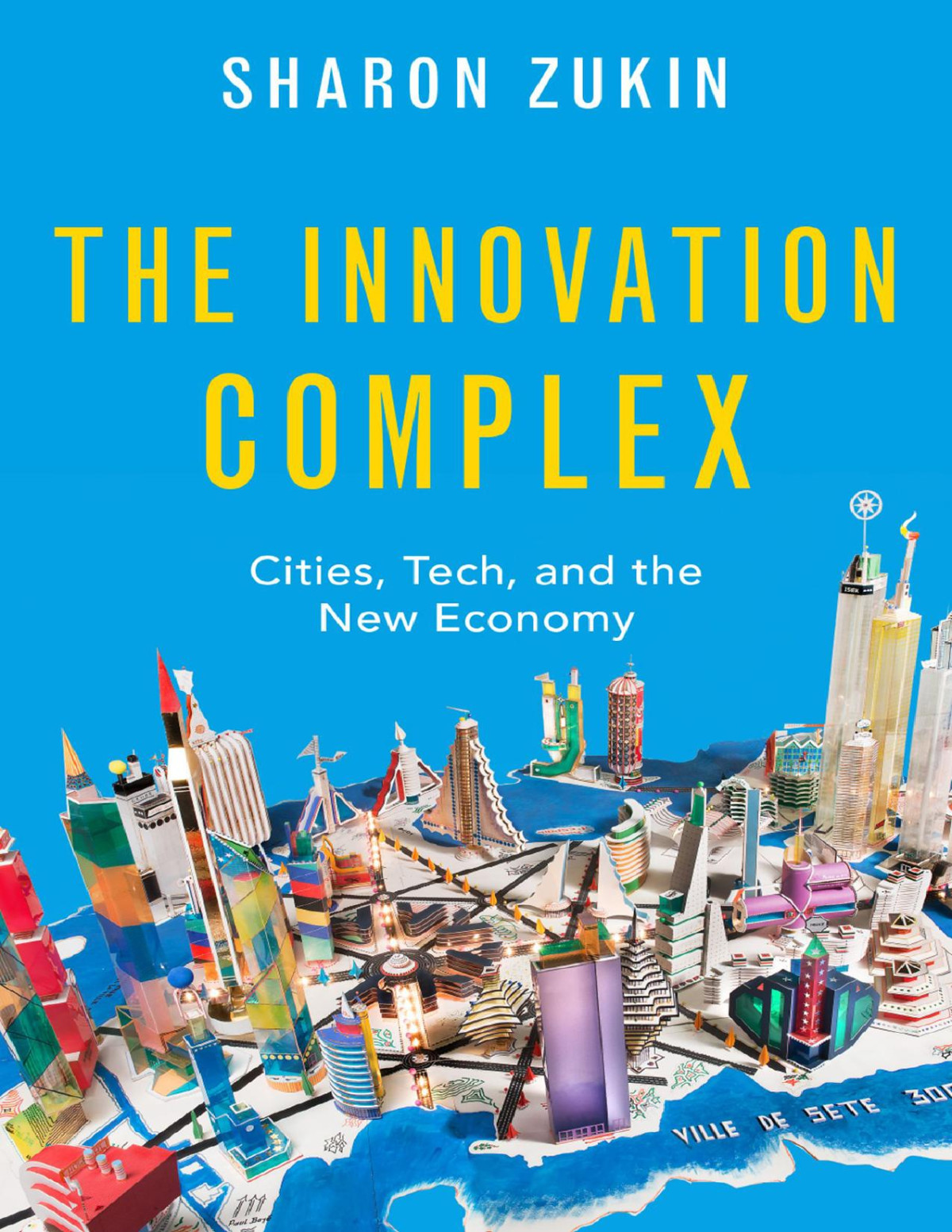 The Innovation Complex Sharon Zukin