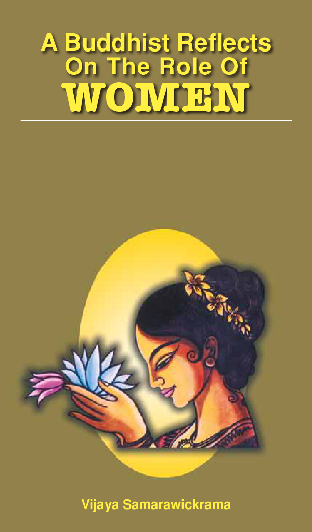 A Buddhist Reflects On The Role Of Women By Mr Vijaya Samarawickrama Mr Vijaya Samarawickrama