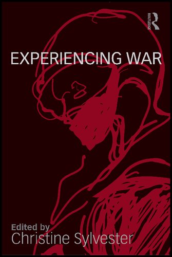 Experiencing War Christine Sylvester Editor
