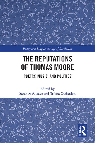 The Reputations Of Thomas Moore Poetry Music And Politics Sarah Mccleave
