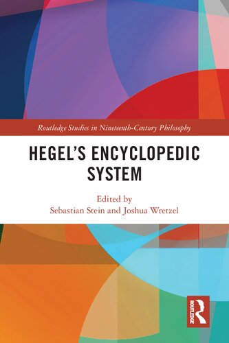 Hegels Encyclopedic System 1st Edition Sebastian Stein Editor