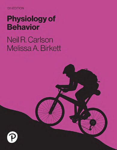 Physiology Of Behavior 13th Edition Neil R Carlson Melissa A Birkett