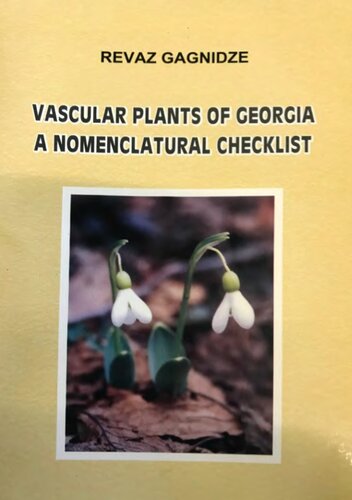 Vascular Plants Of Georgia A Nomenclatural Checklist Revas I Gagnidze