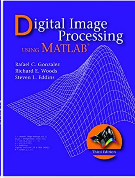 Digital Image Processing Using Matlab 4th Edition Rafael C Gonzalez