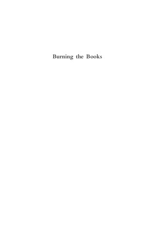 Burning The Books A History Of The Deliberate Destruction Of Knowledge Richard Ovenden