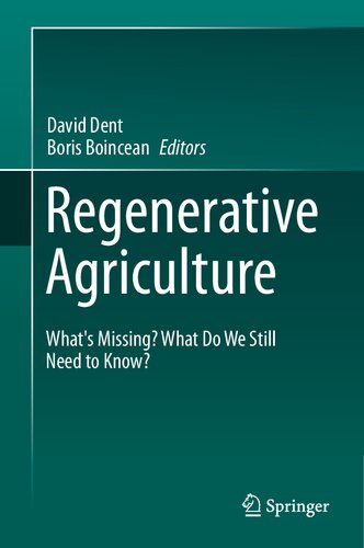 Regenerative Agriculture Whats Missing What Do We Still Need To Know David Dent