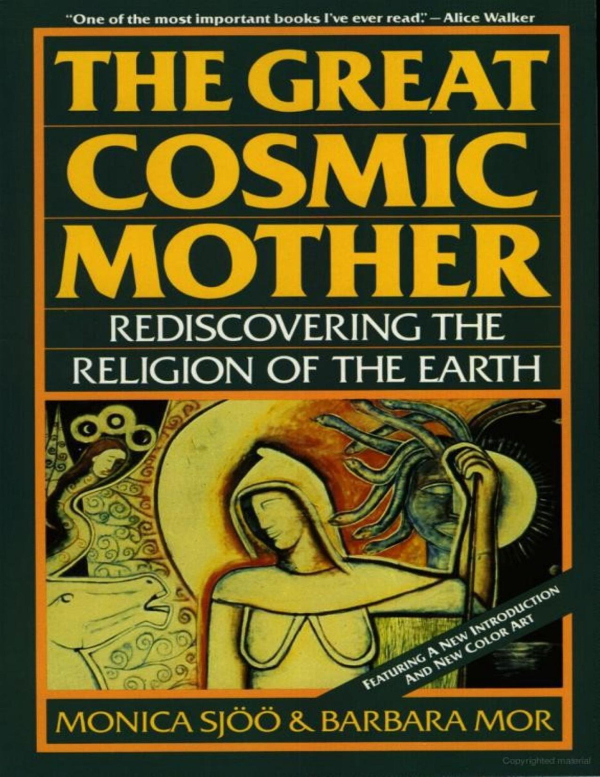 The Great Cosmic Mother Rediscovering The Religion Of The Earth Monica Sjoo