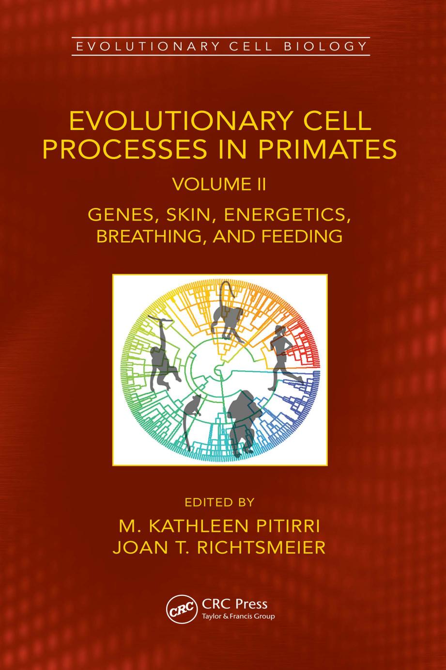 Evolutionary Cell Processes In Primates Genes Skin Energetics Breathing And Feeding M Kathleen Pitirri Joan T Richtsmeier