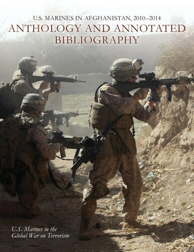Us Marines In Afghanistan 20102014 Anthology And Annotated Bibliography Paul Westermeyer Christopher N Blaker