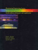 The Lighting Handbook Reference And Application Illuminating Engineering Society Of North Americalighting Handbook 10th Edition David L Dilaura