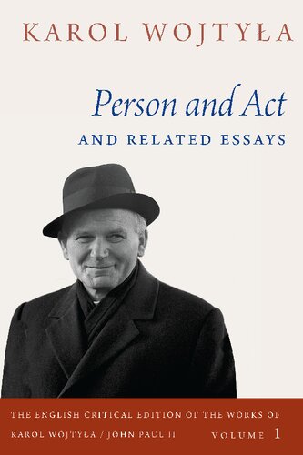 Person And Act And Related Essays Karol Wojtyla Grzegorz Ignatik
