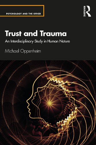 Trust Andtrauma An Interdisciplinary Study In Humannature Michael Oppenheim