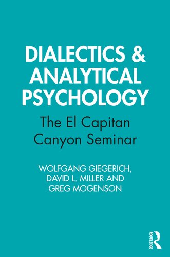 Dialectics Analytical Psychology The El Capitan Canyon Seminar Wolfgang Giegerich